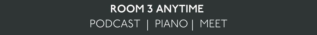 4 Room 3 - Podcast, piano meet