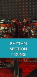 10 rhythm section mixing