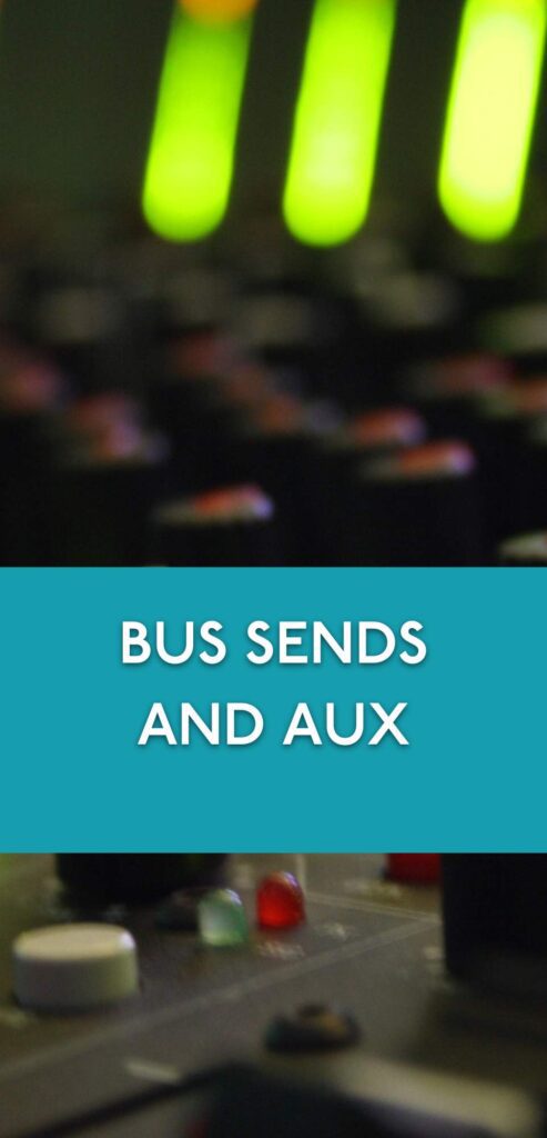 Bus sends and aux